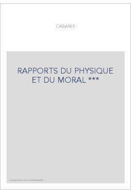 RAPPORTS DU PHYSIQUE ET DU MORAL ***