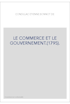 LE COMMERCE ET LE GOUVERNEMENT.(1795).