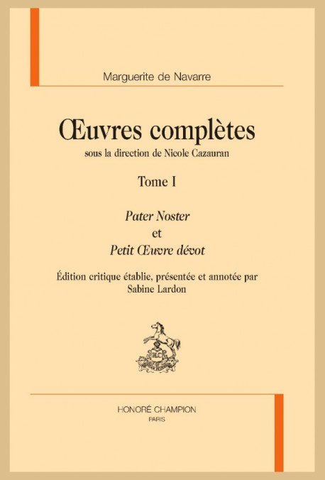 OEUVRES COMPLÈTES. TOME I. PATER NOSTER ET PETIT OEUVRE DÉVOT