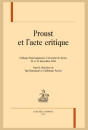 PROUST ET L'ACTE CRITIQUE