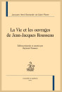 LA VIE ET LES OUVRAGES DE JEAN-JACQUES ROUSSEAU