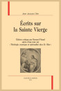 ÉCRITS SUR LA SAINTE VIERGE