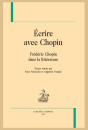 ÉCRIRE AVEC CHOPIN