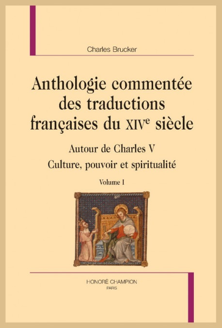 ANTHOLOGIE COMMENTÉE DES TRADUCTIONS FRANÇAISES DU XIVE SIÈCLE