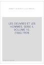 LES OEUVRES ET LES HOMMES. SERIE II. VOLUME 10.        (1860-1909)
