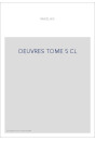 OEUVRES TOME 5 CL