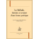 LA BALLADE, HISTOIRE ET AVATARS D'UNE FORME POÉTIQUE