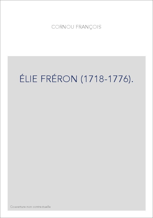 ÉLIE FRÉRON (1718-1776).