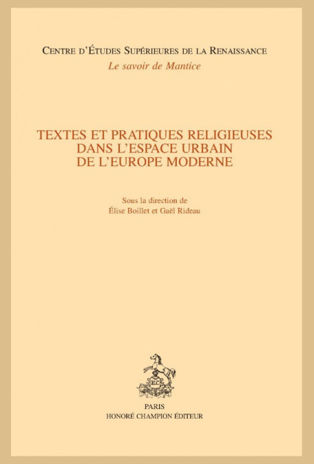 TEXTES ET PRATIQUES RELIGIEUSES DANS L'ESPACE URBAIN DE L'EUROPE MODERNE
