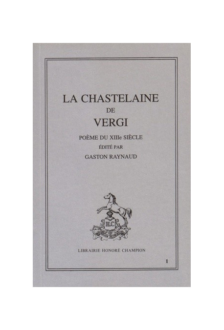 LA CHASTELAINE DE VERGI. POEME DU XIIIE SIECLE.