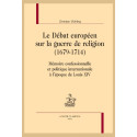 LE DÉBAT EUROPÉEN SUR LA GUERRE DE RELIGION (1679-1714)