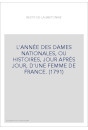 L'ANNÉE DES DAMES NATIONALES, OU HISTOIRES, JOUR APRÈS JOUR, D'UNE FEMME DE FRANCE. (1791)