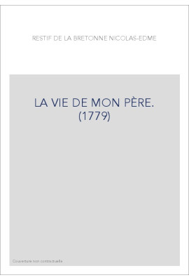 LA VIE DE MON PÈRE. (1779)