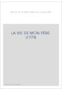 LA VIE DE MON PÈRE. (1779)