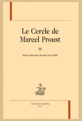 LE CERCLE DE MARCEL PROUST, TOME 3