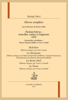 OEUVRES COMPLÈTES. FICTIONS BRÈVES 1832 : MELCHIOR, LA MARQUISE, LA REINE MAB, LE TOAST