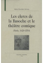 LES CLERCS DE LA BASOCHE ET LE THEATRE COMIQUE (PARIS, 1420-1550)