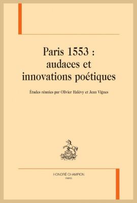 PARIS 1553 : AUDACES ET INNOVATIONS POÉTIQUES