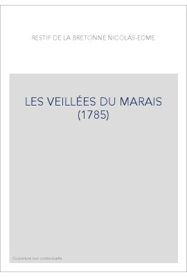 LES VEILLÉES DU MARAIS (1785)