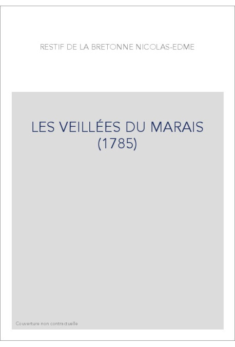 LES VEILLÉES DU MARAIS (1785)