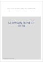 LE PAYSAN PERVERTI (1776)