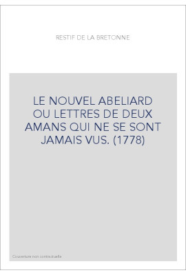LE NOUVEL ABELIARD   OU LETTRES DE DEUX AMANS QUI NE SE SONT JAMAIS VUS. (1778)