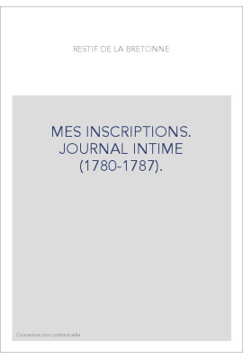 MES INSCRIPTIONS. JOURNAL INTIME (1780-1787).