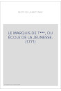 LE MARQUIS DE T***, OU ÉCOLE DE LA JEUNESSE. (1771)
