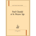 PAUL CLAUDEL ET LE MOYEN ÂGE