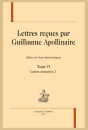 LETTRES REÇUES PAR GUILLAUME APOLLINAIRE. TOME VI. LETTRES RETROUVÉES, 1