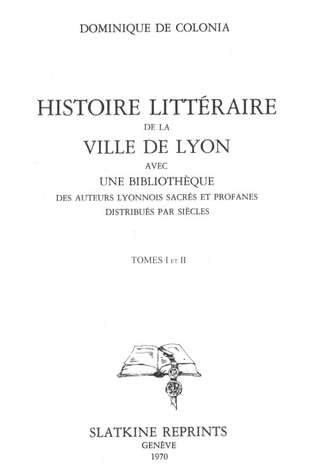HISTOIRE LITTERAIRE DE LA VILLE DE LYON.