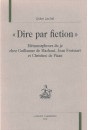 "DIRE PAR FICTION"