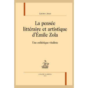 LA PENSÉE LITTÉRAIRE ET ARTISTIQUE D'ÉMILE ZOLA