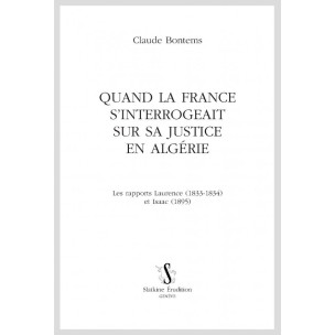 QUAND LA FRANCE S'INTERROGEAIT SUR SA JUSTICE EN ALGÉRIE