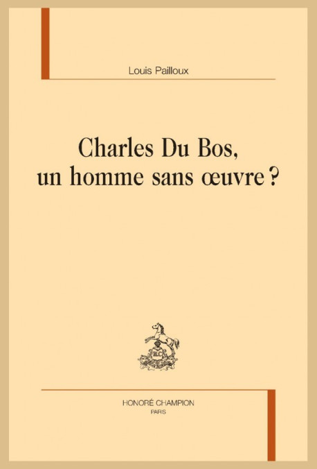 CHARLES DU BOS, UN HOMME SANS OEUVRE ?