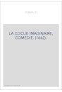 LA COCUE IMAGINAIRE, COMEDIE. (1662).