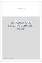LES AMOURS DE CALOTIN, COMEDIE. (1664).