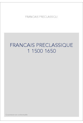 LE FRANÇAIS PRÉCLASSIQUE 1