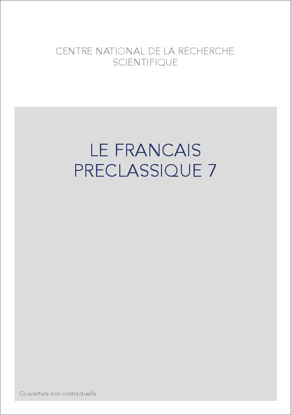 LE FRANÇAIS PRÉCLASSIQUE 7