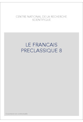 LE FRANÇAIS PRÉCLASSIQUE 8