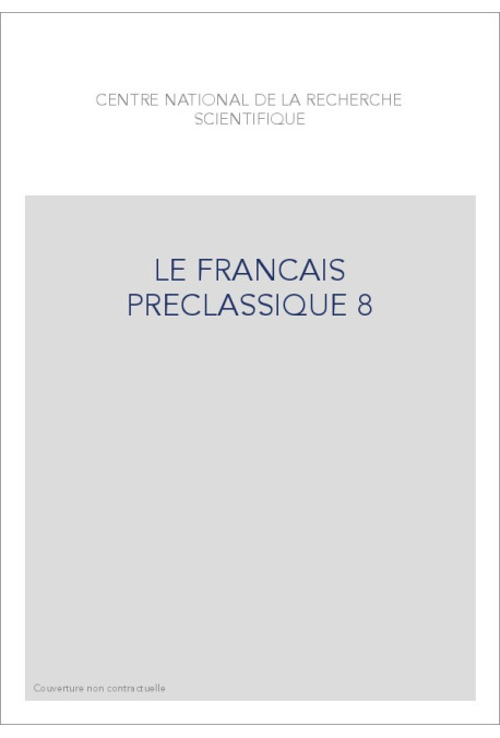 LE FRANÇAIS PRÉCLASSIQUE 8