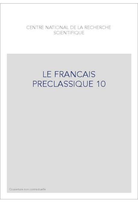LE FRANÇAIS PRÉCLASSIQUE 10