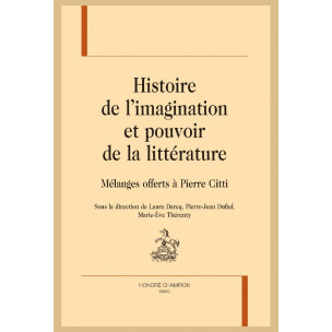 HISTOIRE DE L'IMAGINATION ET POUVOIR DE LA LITTÉRATURE