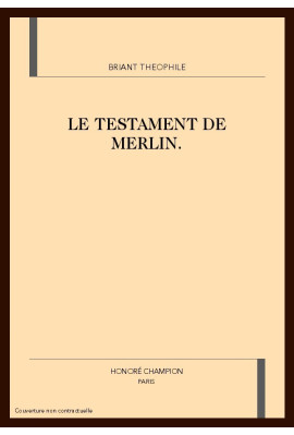 LE TESTAMENT DE MERLIN. PREFACE DE FERNAND GUERIFF