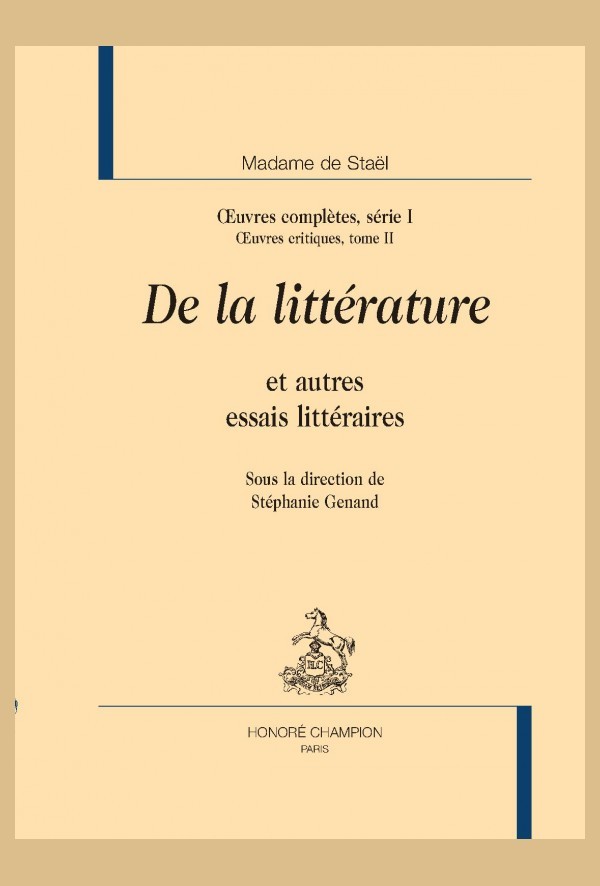 OEUVRES COMPLÈTES, SÉRIE I.  OEUVRES CRITIQUES, TOME II. DE LA LITTÉRATURE