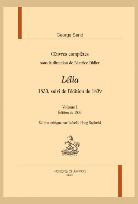 OEUVRES COMPLÈTES, 1833, SUIVI DE L'ÉDITION DE 1839 :  LÉLIA