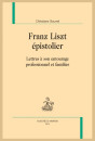 FRANZ LISZT ÉPISTOLIER