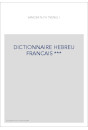 DICTIONNAIRE HEBREU FRANCAIS ***