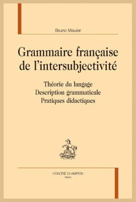 GRAMMAIRE FRANÇAISE DE L'INTERSUBJECTIVITÉ