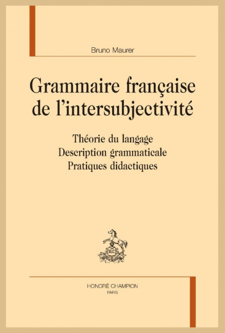 GRAMMAIRE FRANÇAISE DE L'INTERSUBJECTIVITÉ